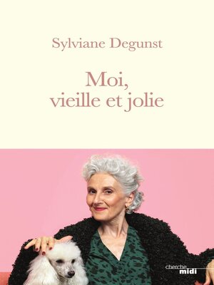 cover image of Moi, vieille et jolie